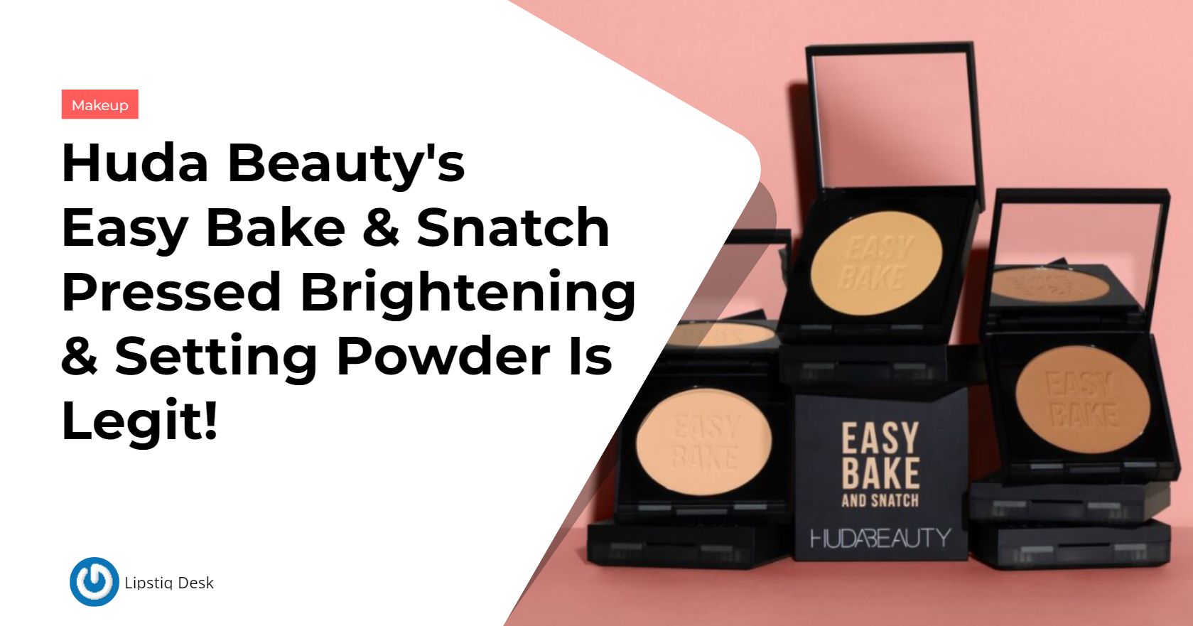 Huda Beautys Easy Bake And Snatch Pressed Brightening And Setting Powder Is Legit 